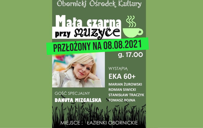 Zdjęcie do MAŁA CZARNA PRZY MUZYCE PRZEŁOŻONY NA 08.08.2021
