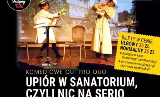 Zdjęcie do Komediowe Qui Pro Quo &quot;Upi&oacute;r w Sanatorium, czyli nic na serio&quot;