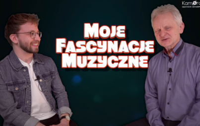 Zdjęcie do MOJE FASCYNACJE MUZYCZNE - odcinek 7 - Jakub Koza