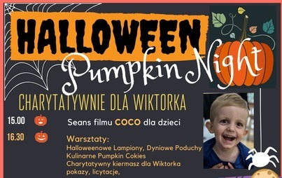 Zdjęcie do HALLOWEEN PUMPKIN NIGHT: CHARYTATYWNIE DLA WIKTORKA (28.10.2022)