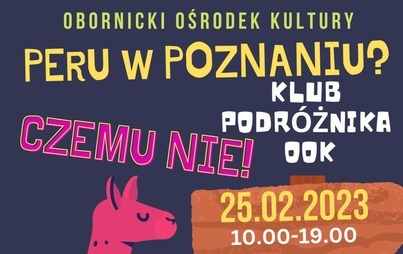 Zdjęcie do WYCIECZKA "PERU W POZNANIU" (25.02.2023)