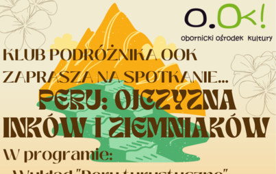 Zdjęcie do KLUB PODR&Oacute;ŻNIKA: PERU - OJCZYZNA INK&Oacute;W I ZIEMNIAK&Oacute;W (25.03.2023)