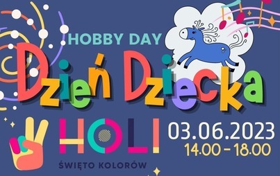 Zdjęcie do DZIEŃ DZIECKA - HOBBY DAY (03.06.2023)