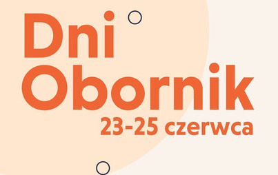 Zdjęcie do DNI OBORNIK 2023 (23-25.06.2023)