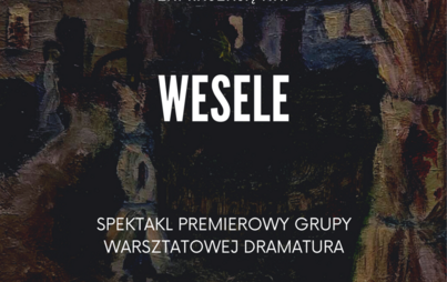 Zdjęcie do SPEKTAKL "WESELE" (08.10.2023) 