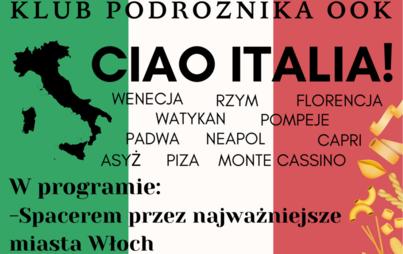 Zdjęcie do KLUB PODR&Oacute;ŻNIKA: CIAO ITALIA! (20.01.2024)