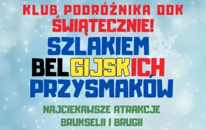 Zdjęcie do Klub Podr&oacute;żnika - Szlakiem Belgijskich Przysmak&oacute;w