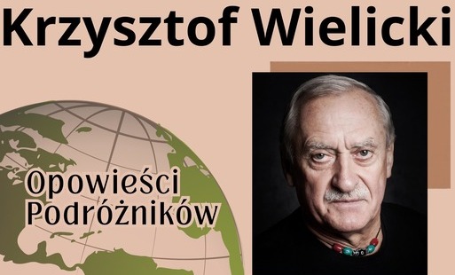 Zdjęcie do Opowieści podr&oacute;żnik&oacute;w - Krzysztof Wielicki